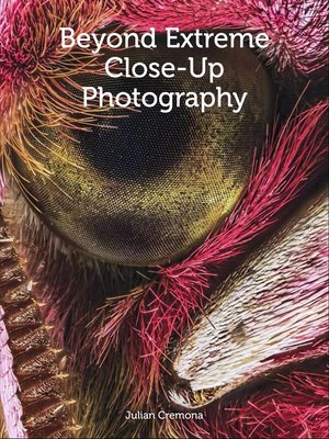 cover image of Beyond Extreme Close-Up Photography